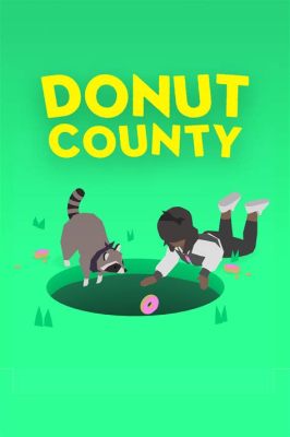  Donut County - これは穴を掘って町を飲み込む、シュールで中毒性の高いパズルゲーム！